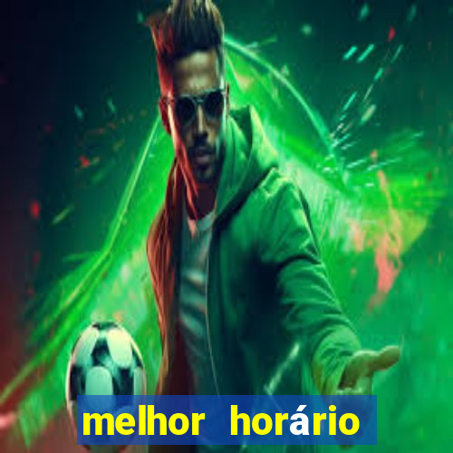 melhor horário para jogar fortune ox madrugada